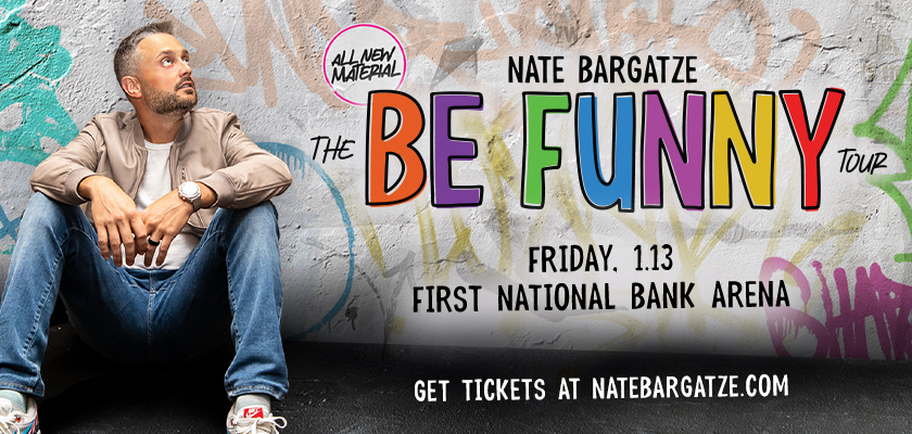 COMEDIAN NATE BARGATZE ANNOUNCES HIS 2023 THE BE FUNNY TOUR